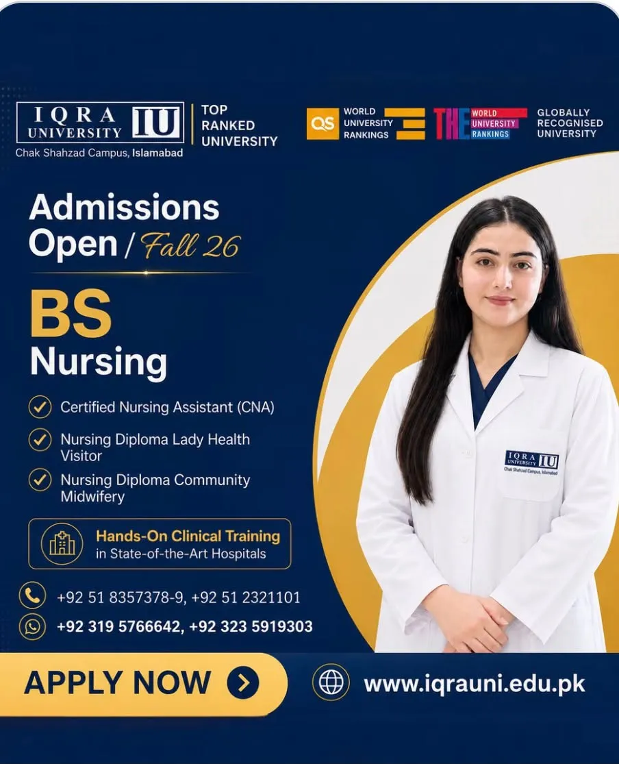 Iqra University Chak Shehzad Campus Islamabad (IU) - BS Nursing (BSN Admissions 2026)