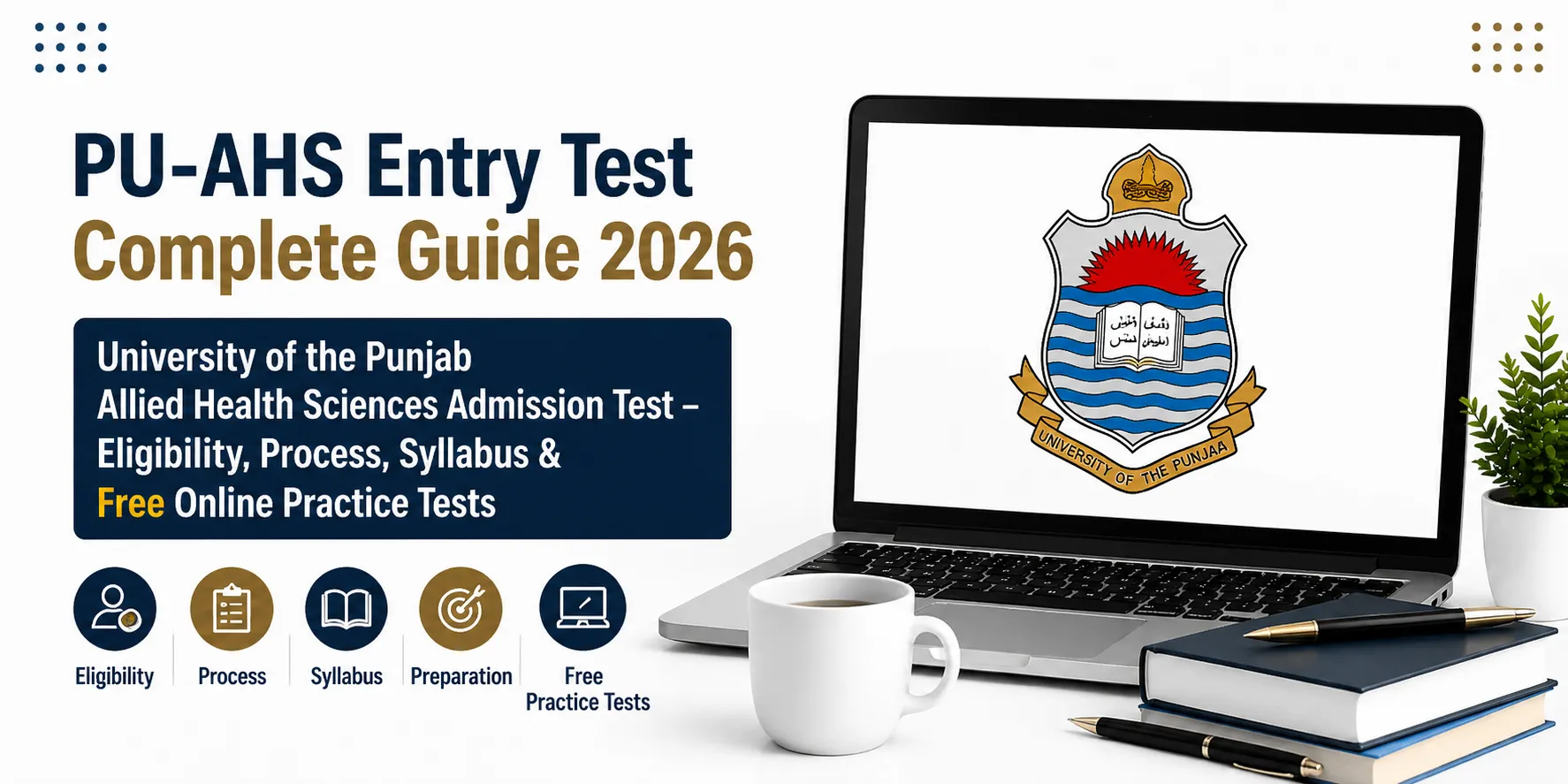 Punjab University Entry Test  || PU-AHS Complete Guide
