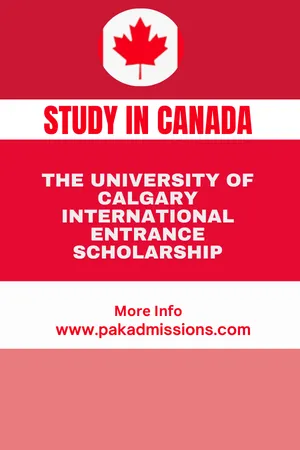 The University of Calgary International Entrance Scholarship in Canada Scholarship Information