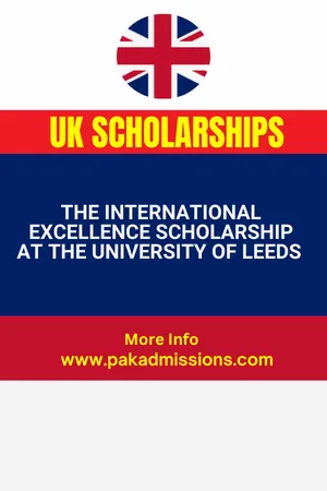 The International Excellence Scholarship at the University of Leeds in UK Scholarship Information