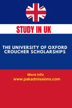The University of Oxford Croucher Scholarships in UK Scholarship Information The University of Oxford Croucher Scholarships in UK Scholarship Information