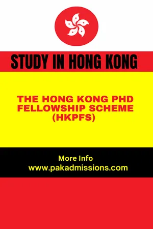 The Hong Kong PhD Fellowship Scheme (HKPFS) in Hong Kong