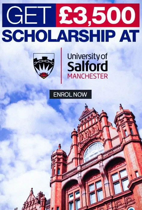 University of Salford - UK Scholarships for International Students Fully Funded Scholarship Information