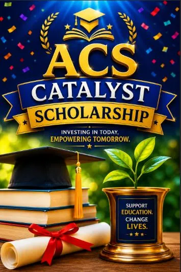 ACS Catalyst Scholarship Scholarship Information ACS Catalyst Scholarship Scholarship Information