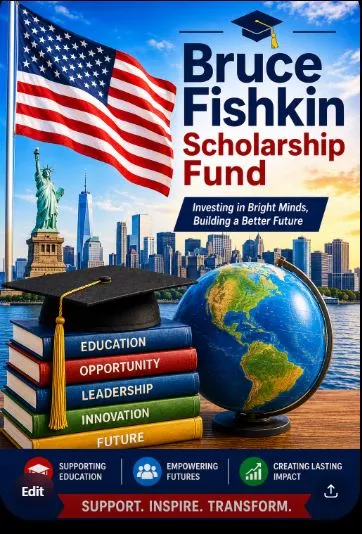 Bruce Fishkin Scholarship Fund Scholarship Information Bruce Fishkin Scholarship Fund Scholarship Information